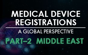 Medical Device Registrations - A Global Perspective; Part 2 - Middle East
