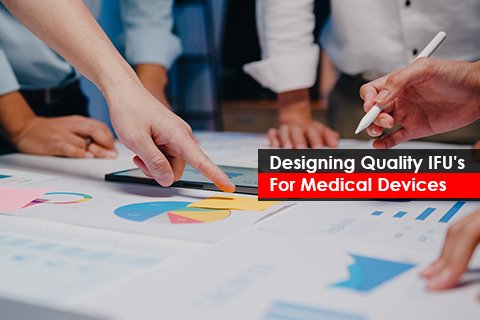 Designing Quality IFU for Medical Devices