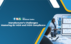 Manufacturer’s Challenges: Mastering EU MDR and IVDR Compliance